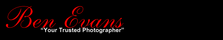 Ben Evans ... Your Trusted Photographer